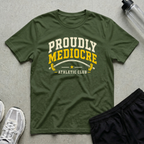 Proudly Mediocre T-Shirt