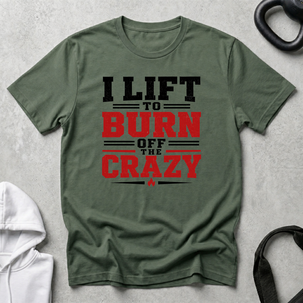 I Lfit To Burn Off The Crazy
