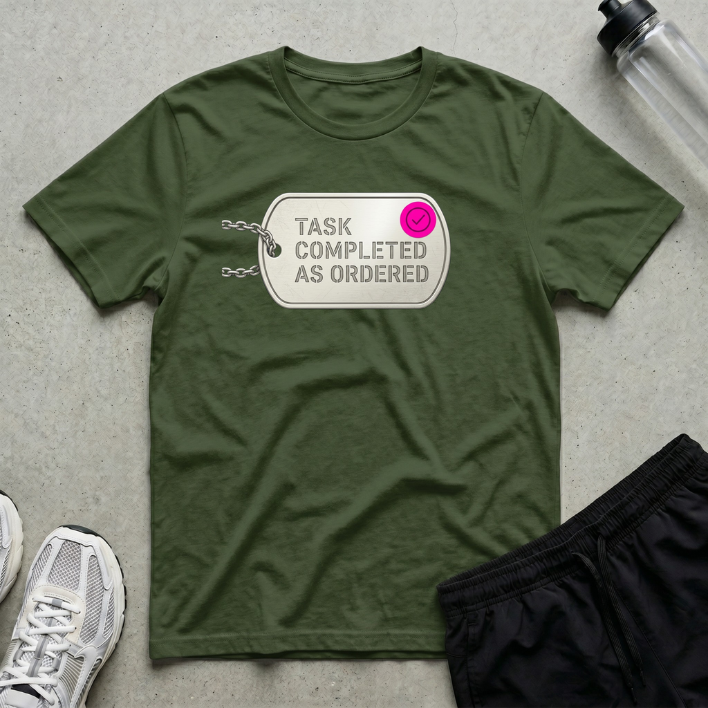 Task Completed Ordered T-Shirt
