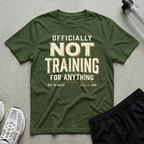 Officially Not Training T-Shirt