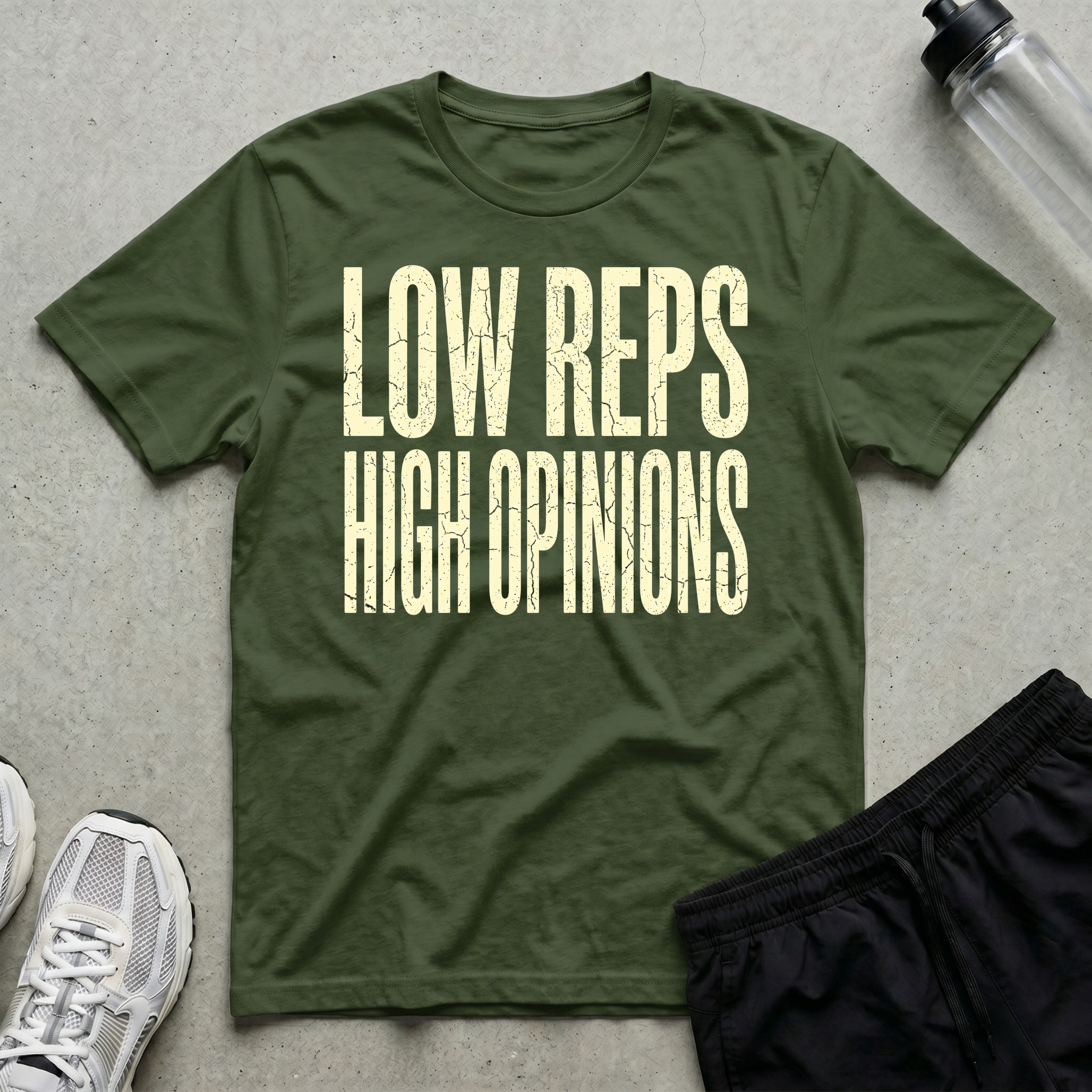 Low Reps High Opinions T-Shirt
