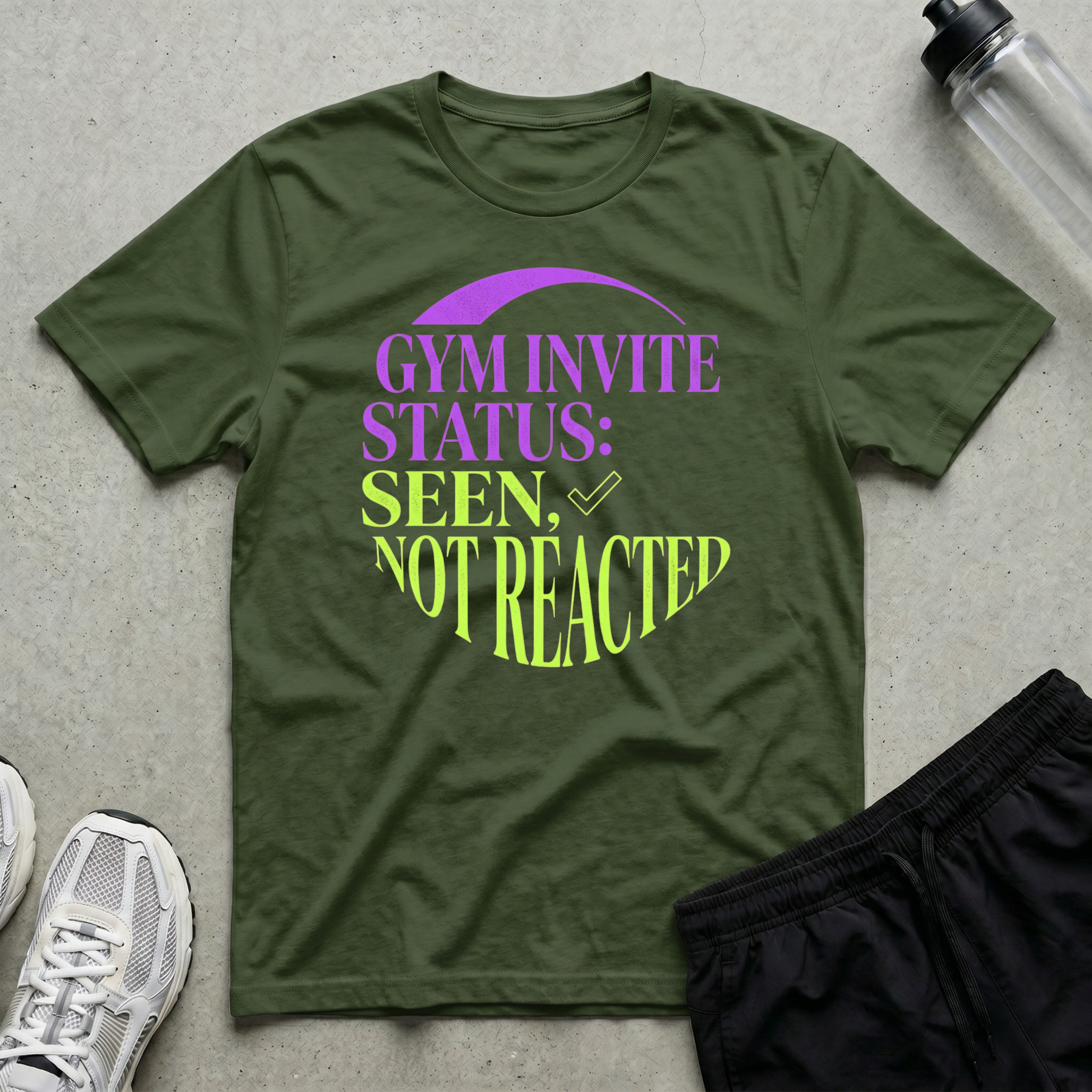 Gym Invite Seen Not T-Shirt