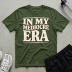 Mediocre Era T-Shirt