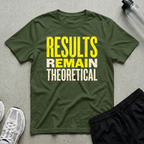 Results Remain Theoretical T-Shirt