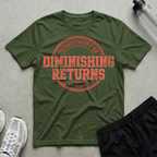 Diminishing Returns Dept T-Shirt
