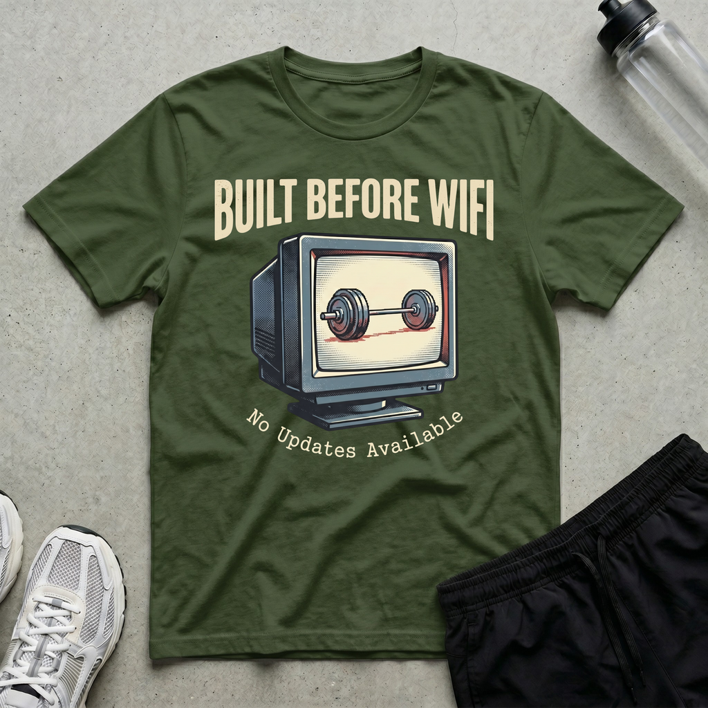 Built Before Wifi T-Shirt