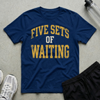 Five Sets Waiting T-Shirt
