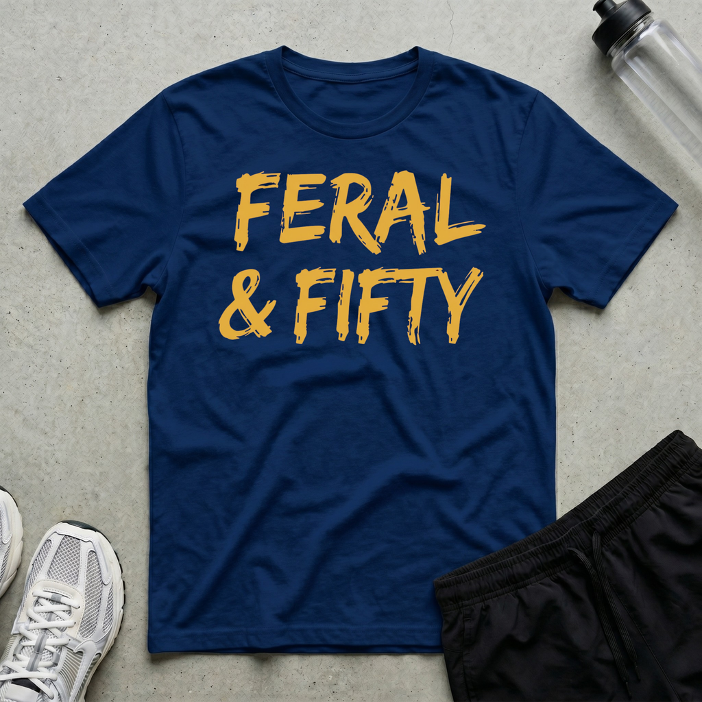 Feral And Fifty T-Shirt