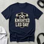 Knighted After Leg Day