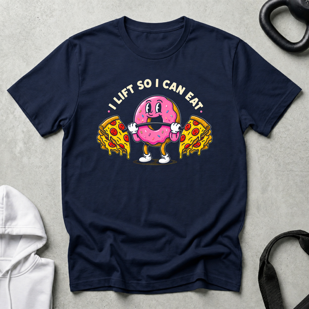 I Lift so i can Eat