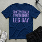 Overthinking Leg Day T-Shirt