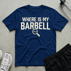 Wheres My Barbell T-Shirt