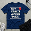 Free Weights Advice T-Shirt