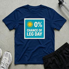 Leg Day Forecast T-Shirt