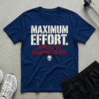 Maximum Effort T-Shirt
