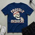 Proudly Mediocre Gothic T-Shirt