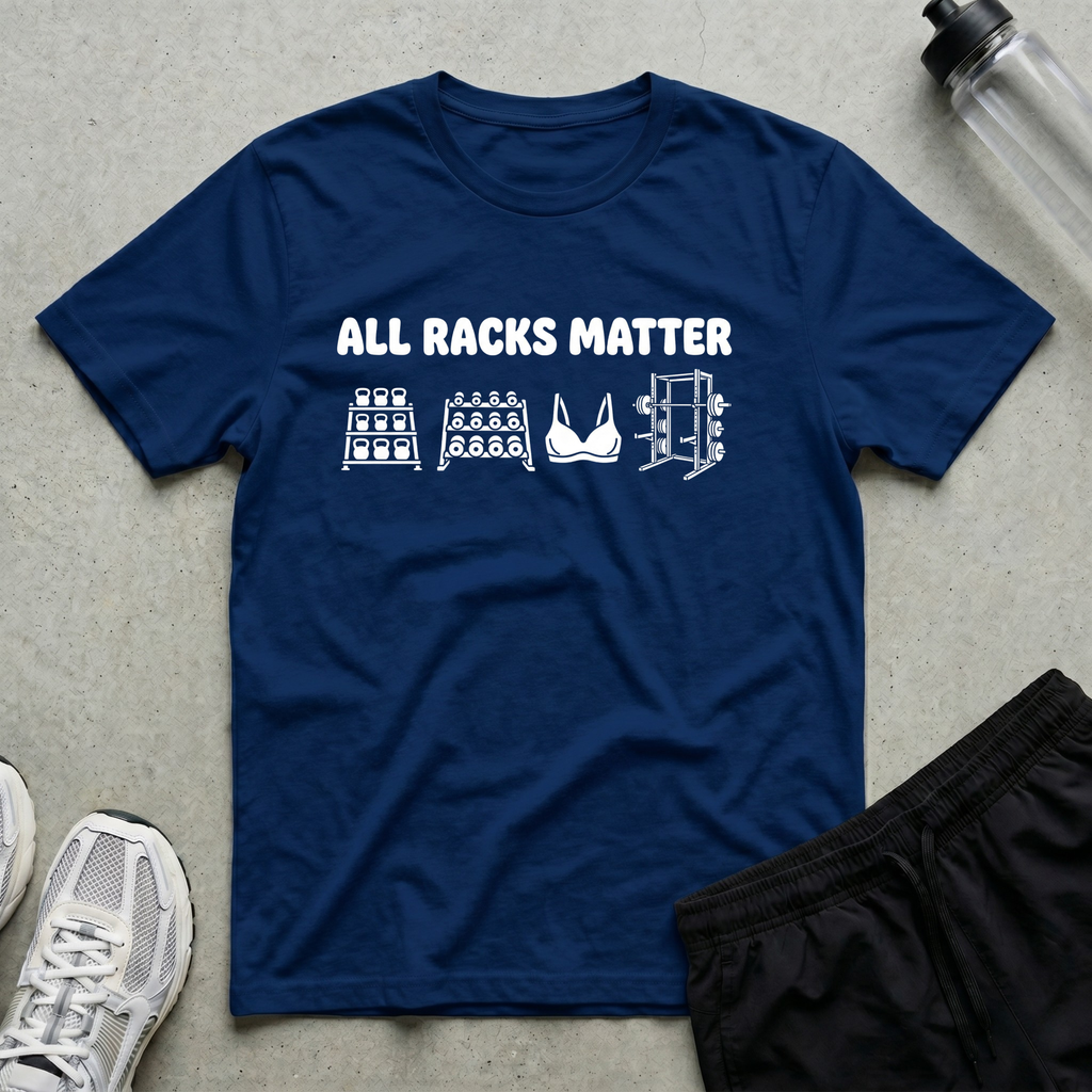 All Racks Matter T-Shirt
