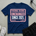 Unchanged Since 2021 T-Shirt