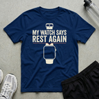 Watch Says Rest T-Shirt