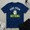Sore From Nothing T-Shirt