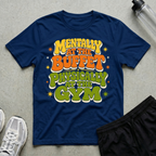 Mentally At The Buffet T-Shirt