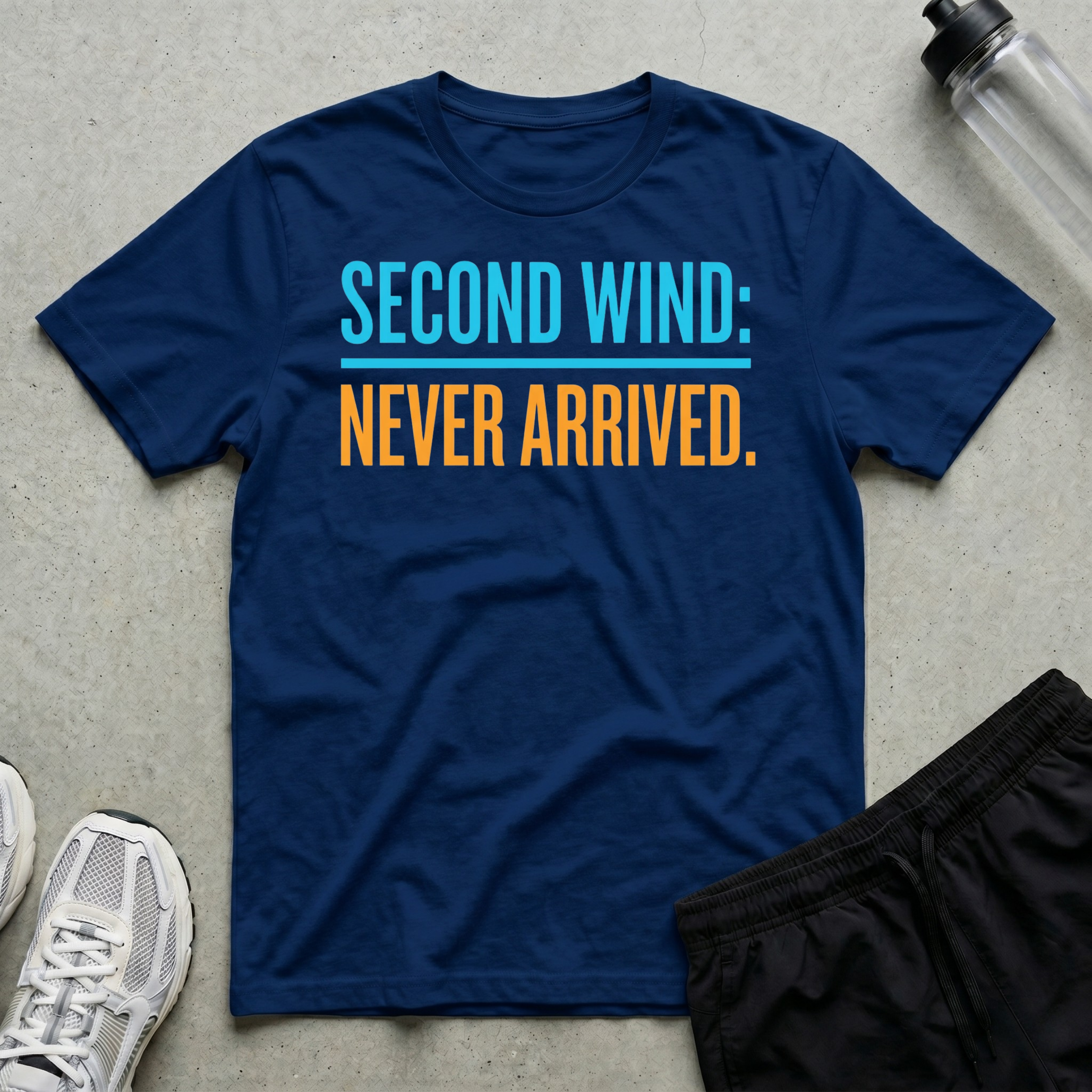 Second Wind Never Arrived T-Shirt