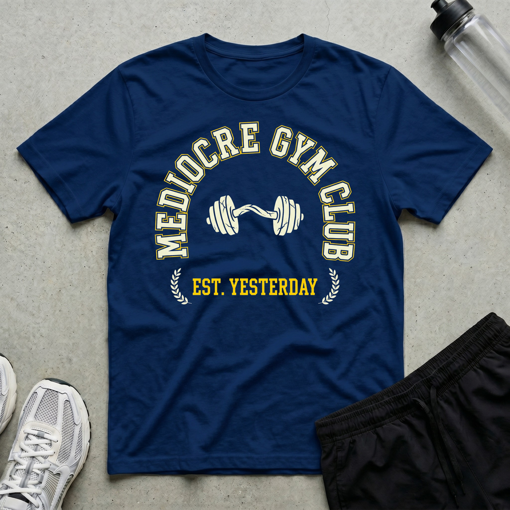 Mediocre Gym Club T-Shirt