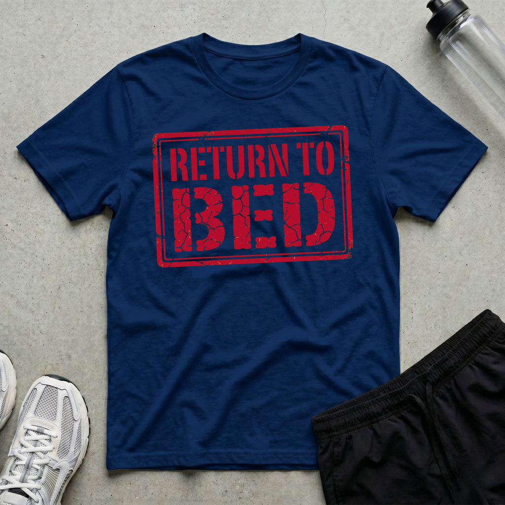 Return To Bed T-Shirt