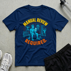 Manual Review Required T-Shirt