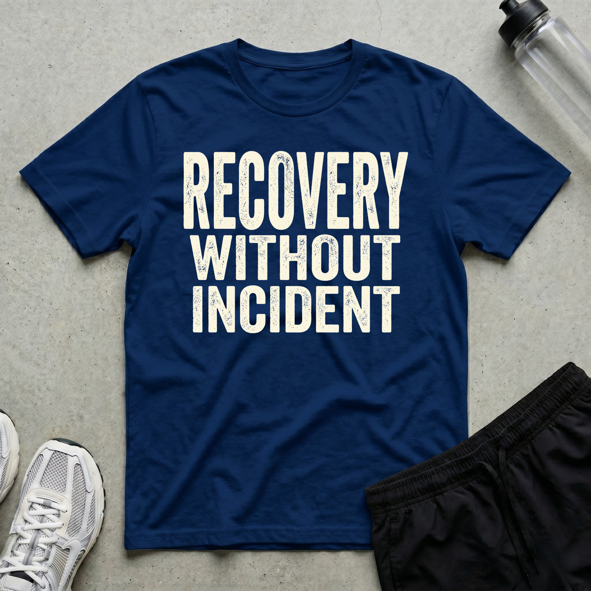 Recovery Without Incident T-Shirt