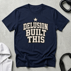Delusion Built This