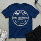 Same Effort Twice T-Shirt