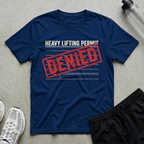 Lifting Permit Denied T-Shirt