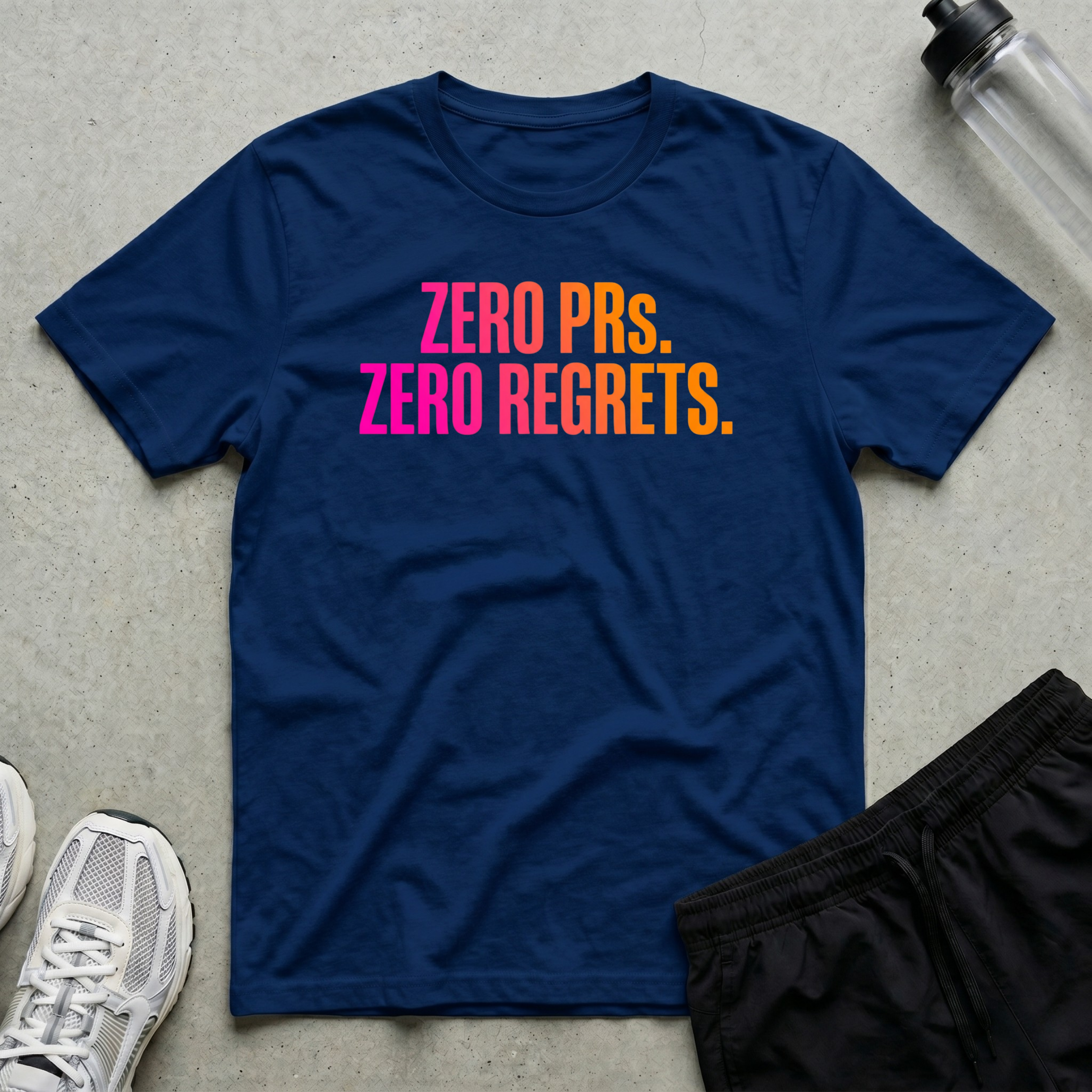 Zero PRs Zero Regrets T-Shirt