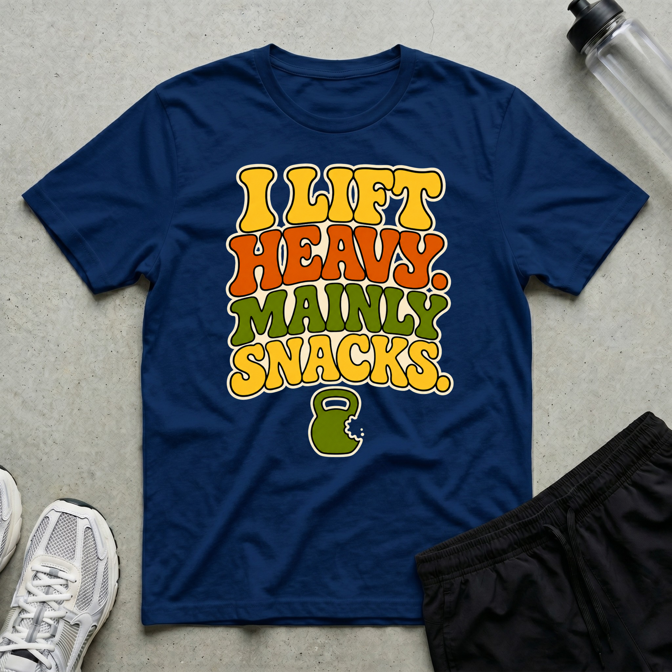 I Lift Mainly snacks T-Shirt