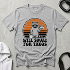 Will Squat For Tacos