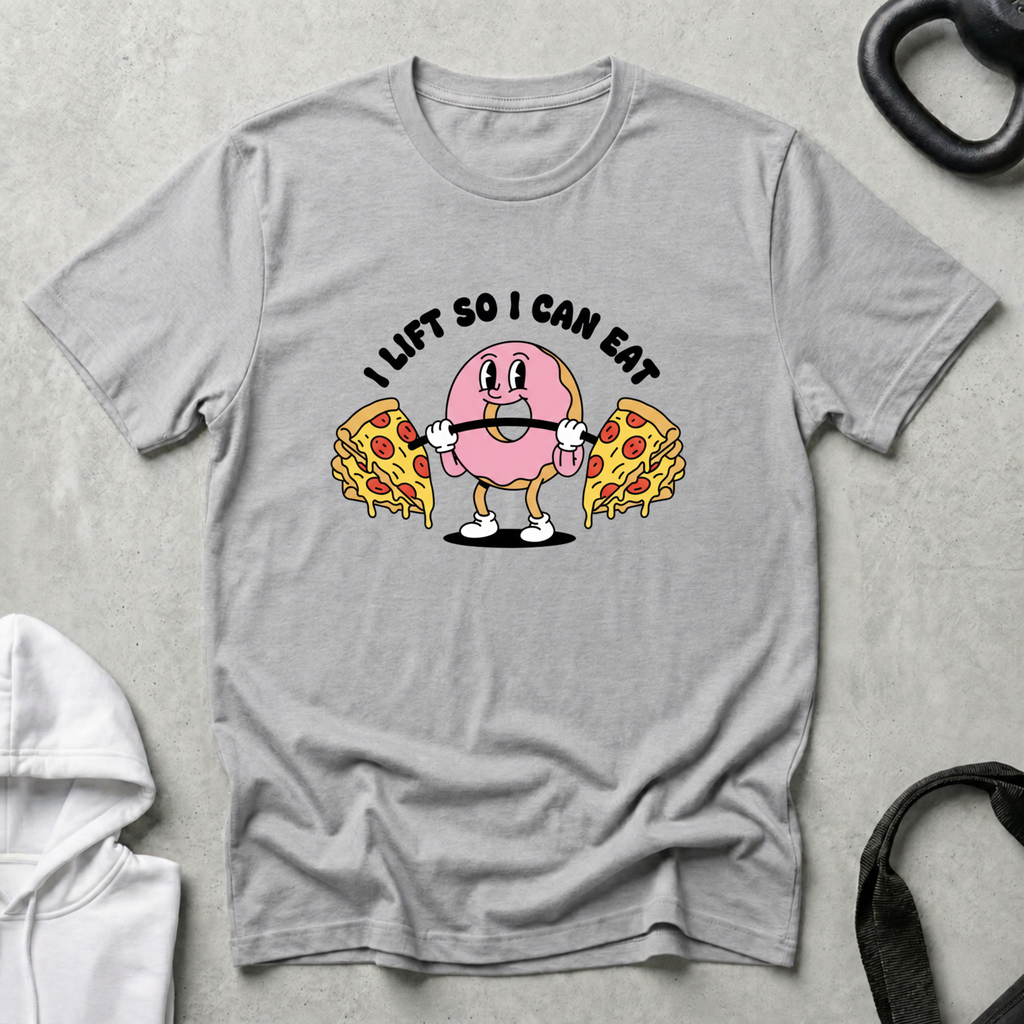 I Lift so i can Eat