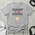 Warmup Is The Workout
