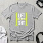 Lift Heavy SHT
