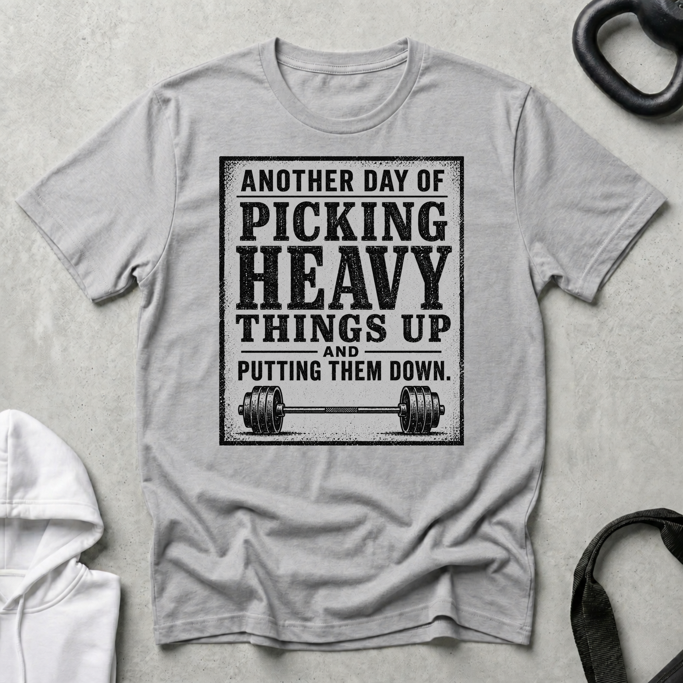 Another Day Of Picking Heavy Thing Up