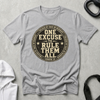 One Excuse To Rule Them All