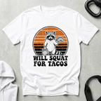 Will Squat For Tacos