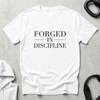 Forged in Discipline
