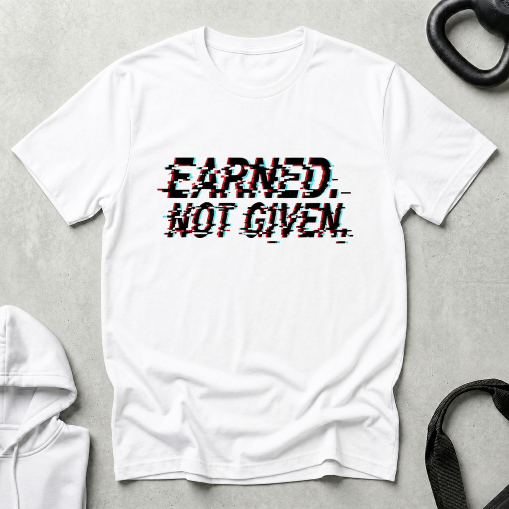 Earned not Given