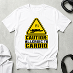 Caution Allergic To Cardio