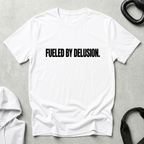 fueled by delusion